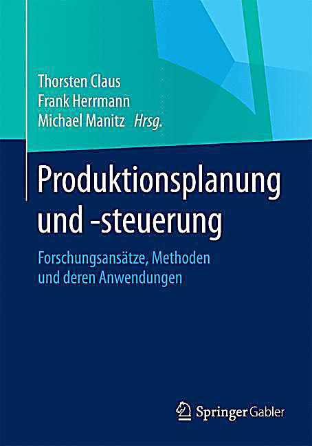 2 Grundlagen der Produktionsplanung und -steuerung