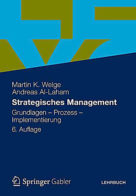 Strategisches Management: Grundlagen, Prozess, Implementierung