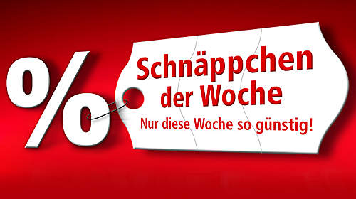 Schnäppchen der Woche NEU Schnäppchen der Woche NEU