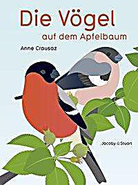 Crausaz, Anne: Die Vögel auf dem Apfelbaum