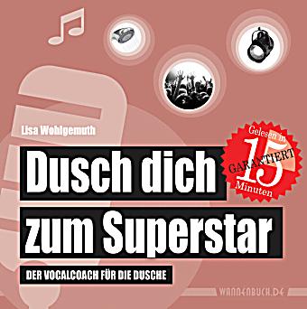 Dusch dich zum Superstar