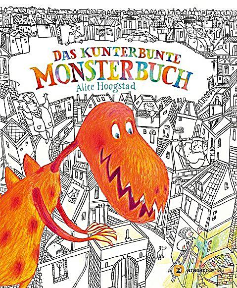 Hoogstad, Alice: Das kunterbunte Monsterbuch