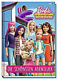 Barbie dreamhouse adventures: Die sch?nsten Abenteuer