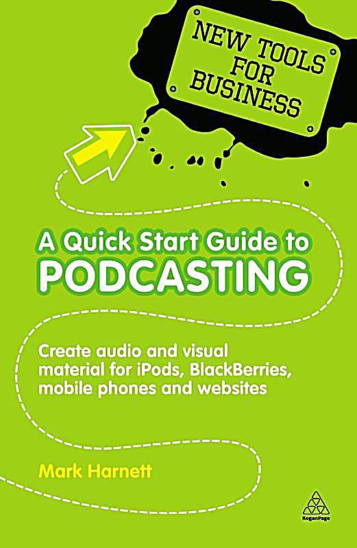 A Quick Start Guide to Podcasting