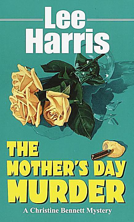 The Christine Bennett Mysteries: 12 The Mother's Day Murder
