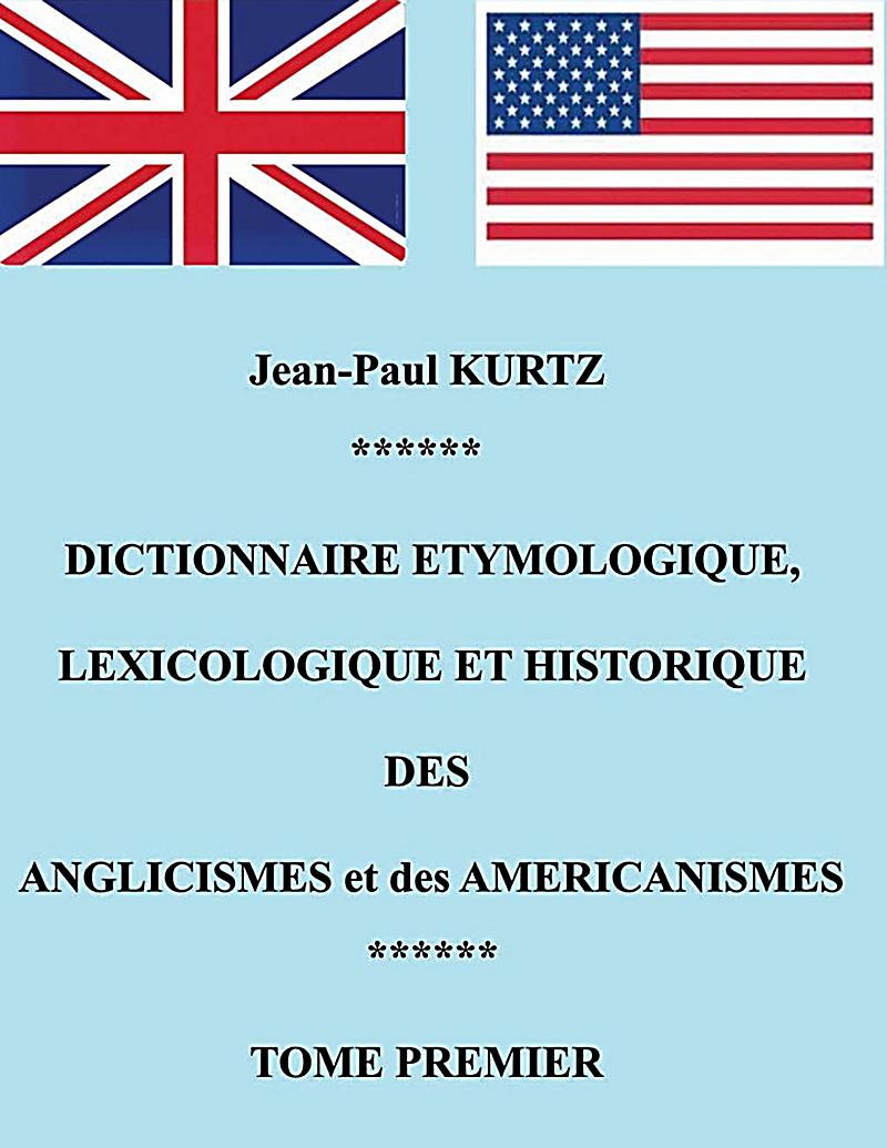 Dictionnaire Etymologique des Anglicismes et des Am?ricanismes