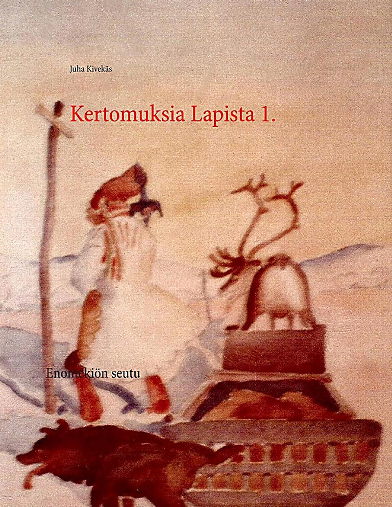 Kertomuksia Lapista 1