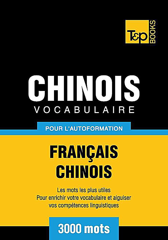 Vocabulaire Français-Chinois pour l´autoformation - 3000 mots