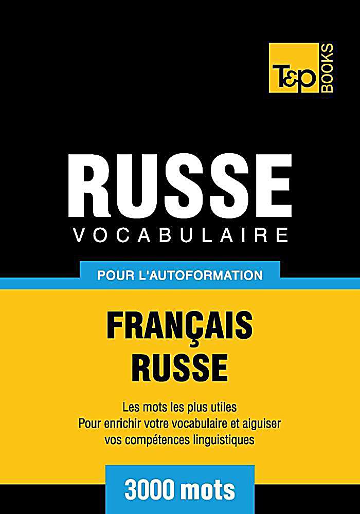 Vocabulaire Français-Russe pour l´autoformation - 3000 mots