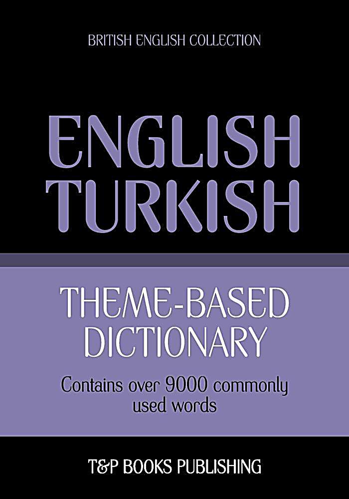 Theme-based dictionary British English-Turkish - 9000 words