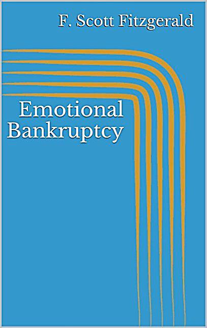 Emotional Bankruptcy