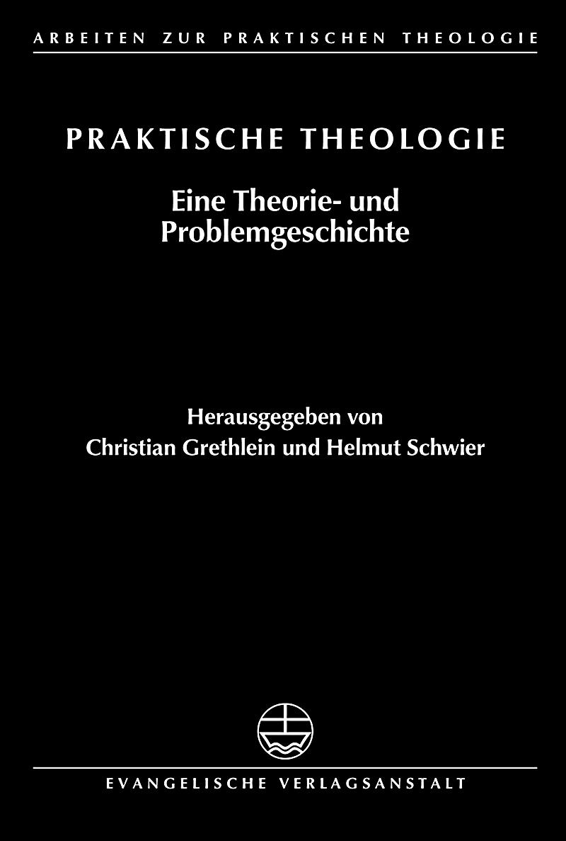 Arbeiten zur Praktischen Theologie: 33 Praktische Theologie