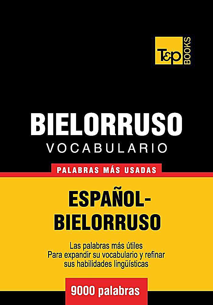 Vocabulario espa?ol-bielorruso - 9000 palabras m?s usadas