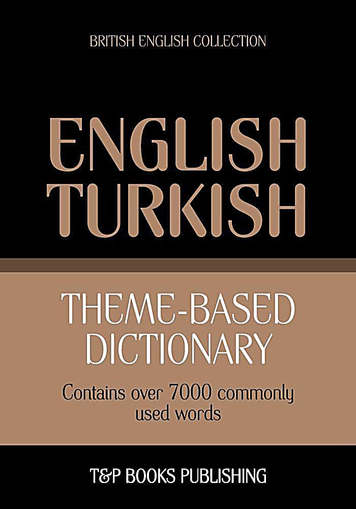 Theme-based dictionary British English-Turkish - 7000 words