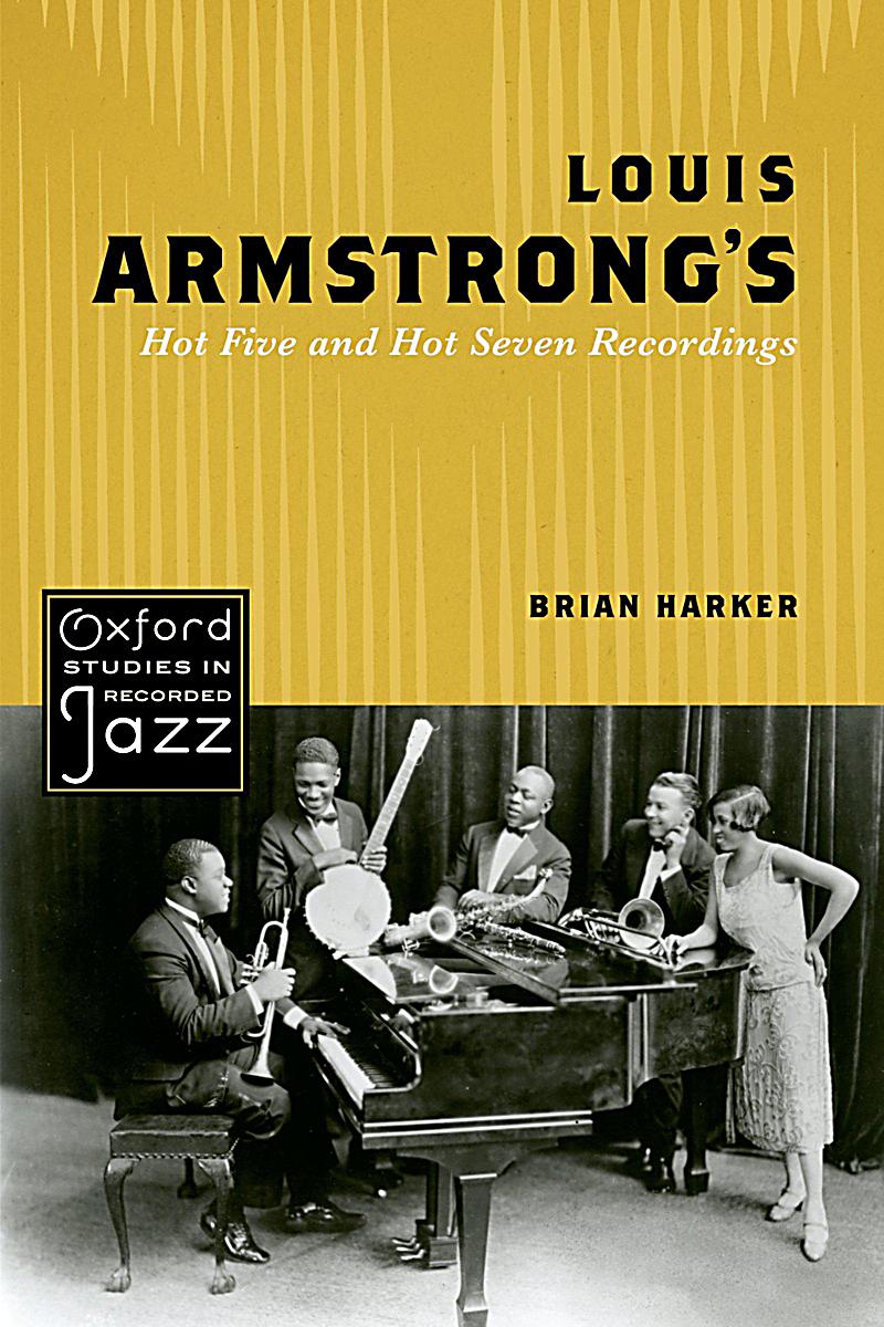 Louis Armstrong´s Hot Five and Hot Seven Recordings