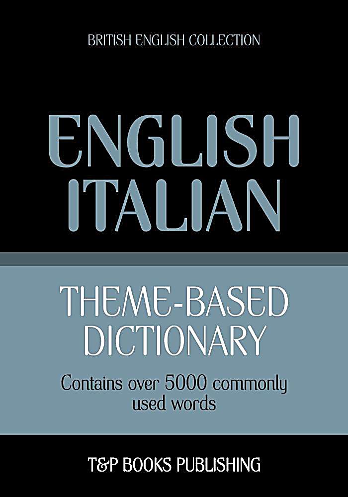 Theme-based dictionary British English-Italian - 5000 words