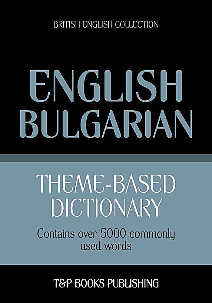 Theme-based dictionary British English-Bulgarian - 5000 words