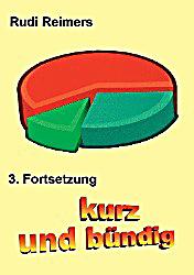 Kurz und bündig 3. Fortsetzung