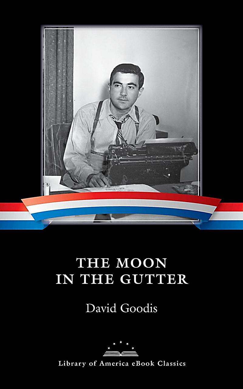 Library of America: The Moon in the Gutter