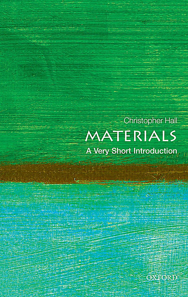 Very Short Introductions: Materials: A Very Short Introduction