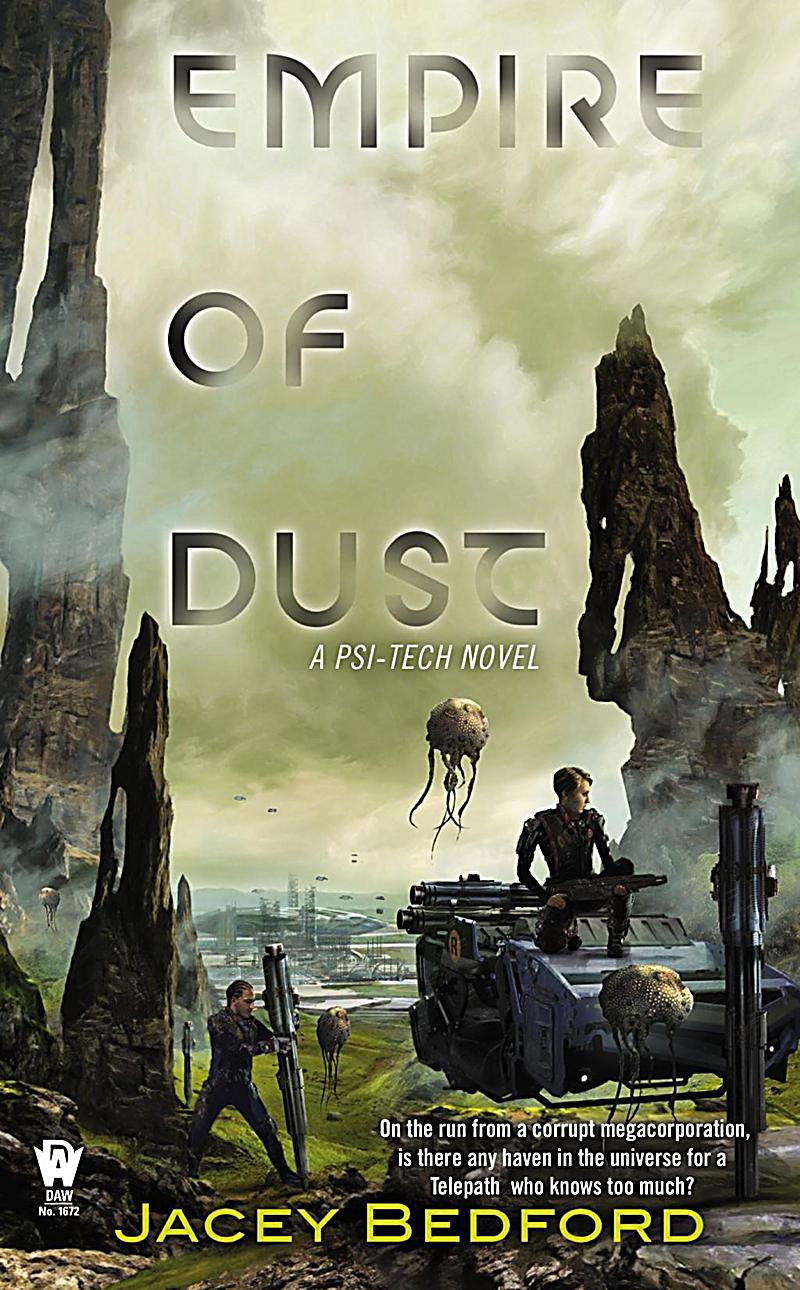 A Psi-Tech Novel: 1 Empire of Dust
