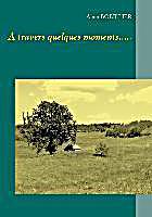 A travers quelques moments