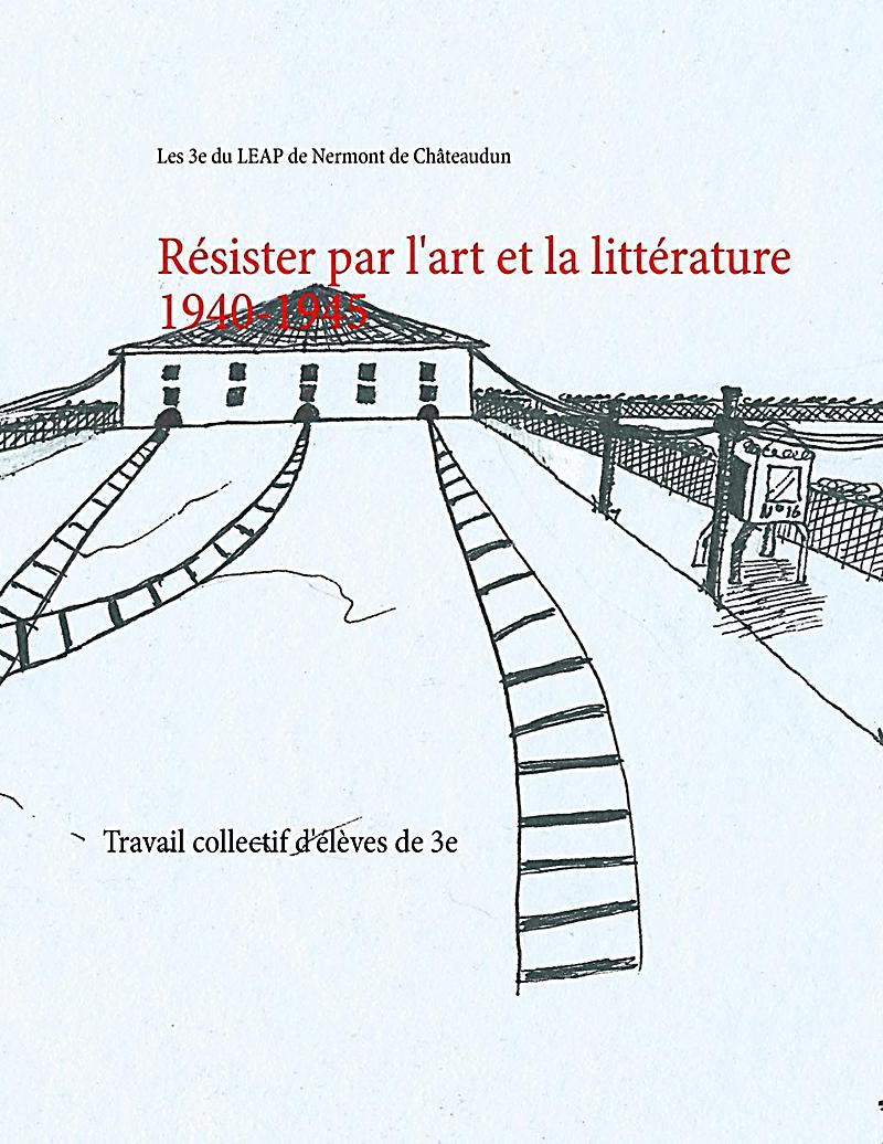 Résister par l´art et la littérature 1940-1945