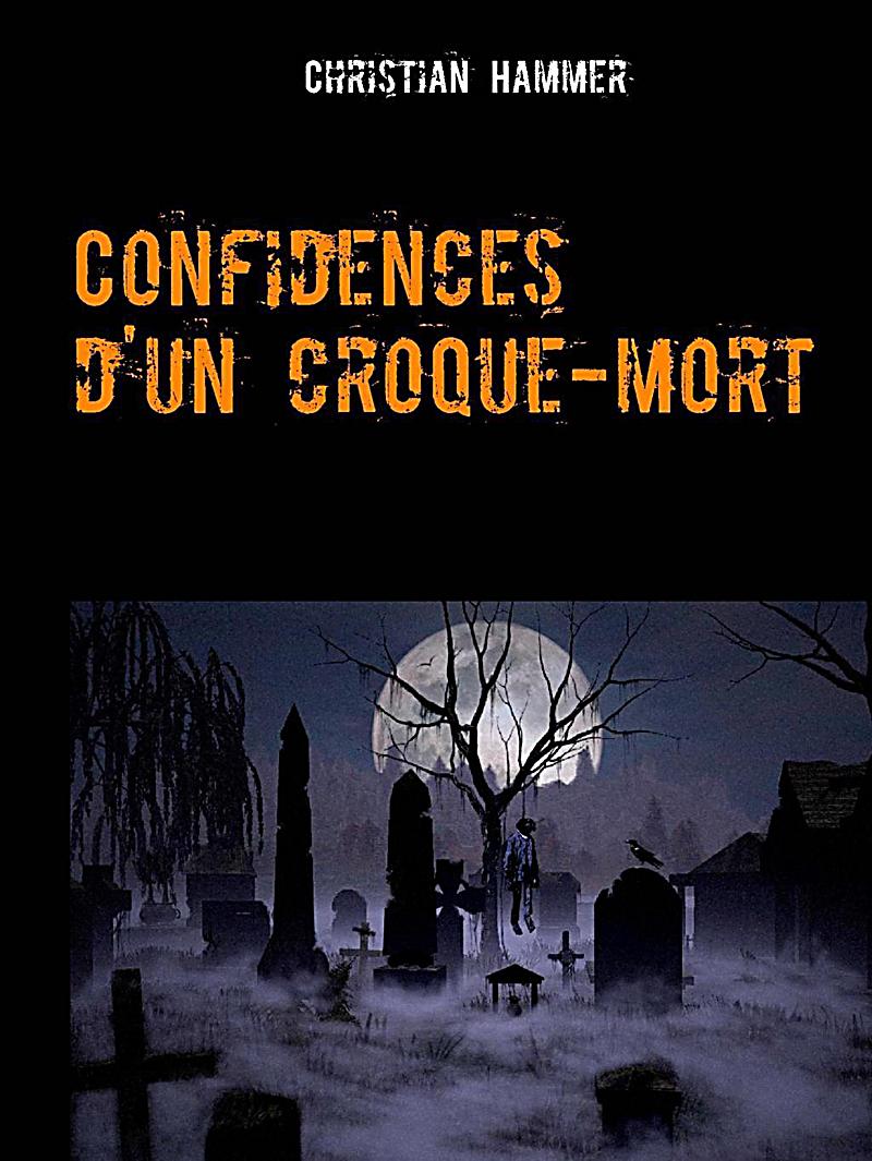 Confidences d´un croque-mort