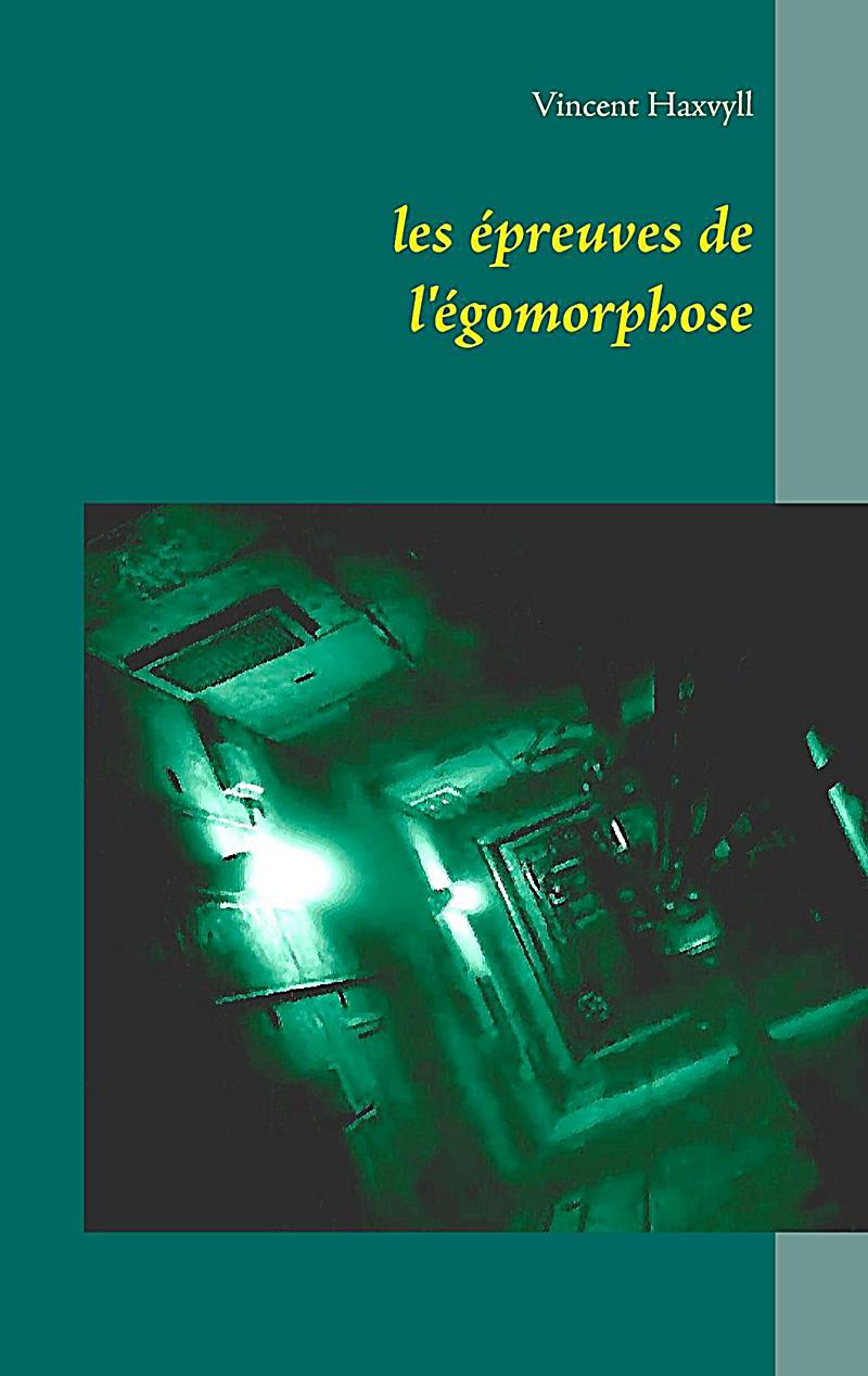 Les épreuves de l´égomorphose