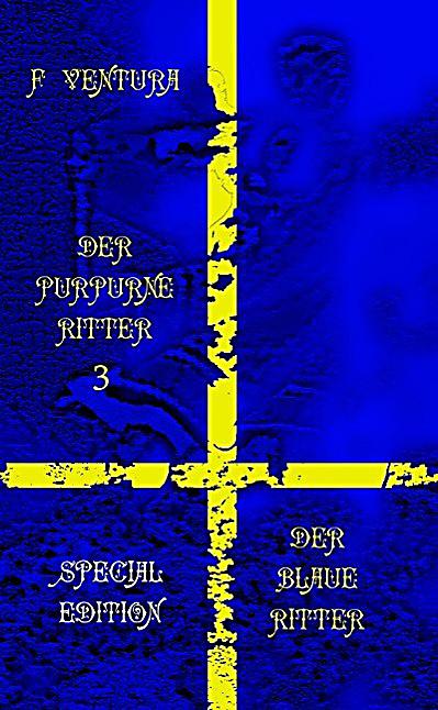 Der purpurne Ritter 3 Der blaue Ritter Special Edition
