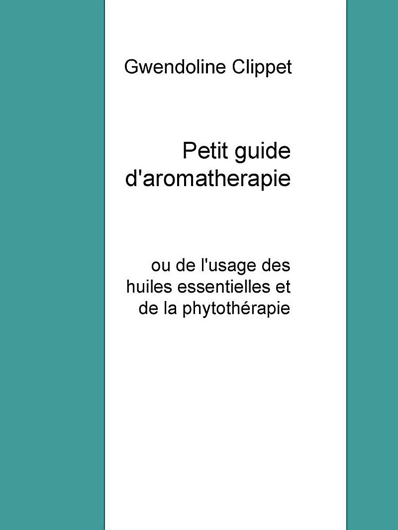 Petit guide d´aromatherapie