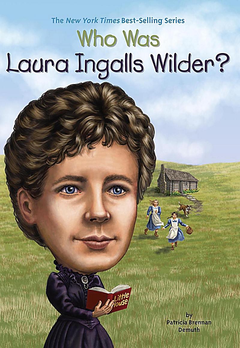 Penguin Workshop: Who Was Laura Ingalls Wilder