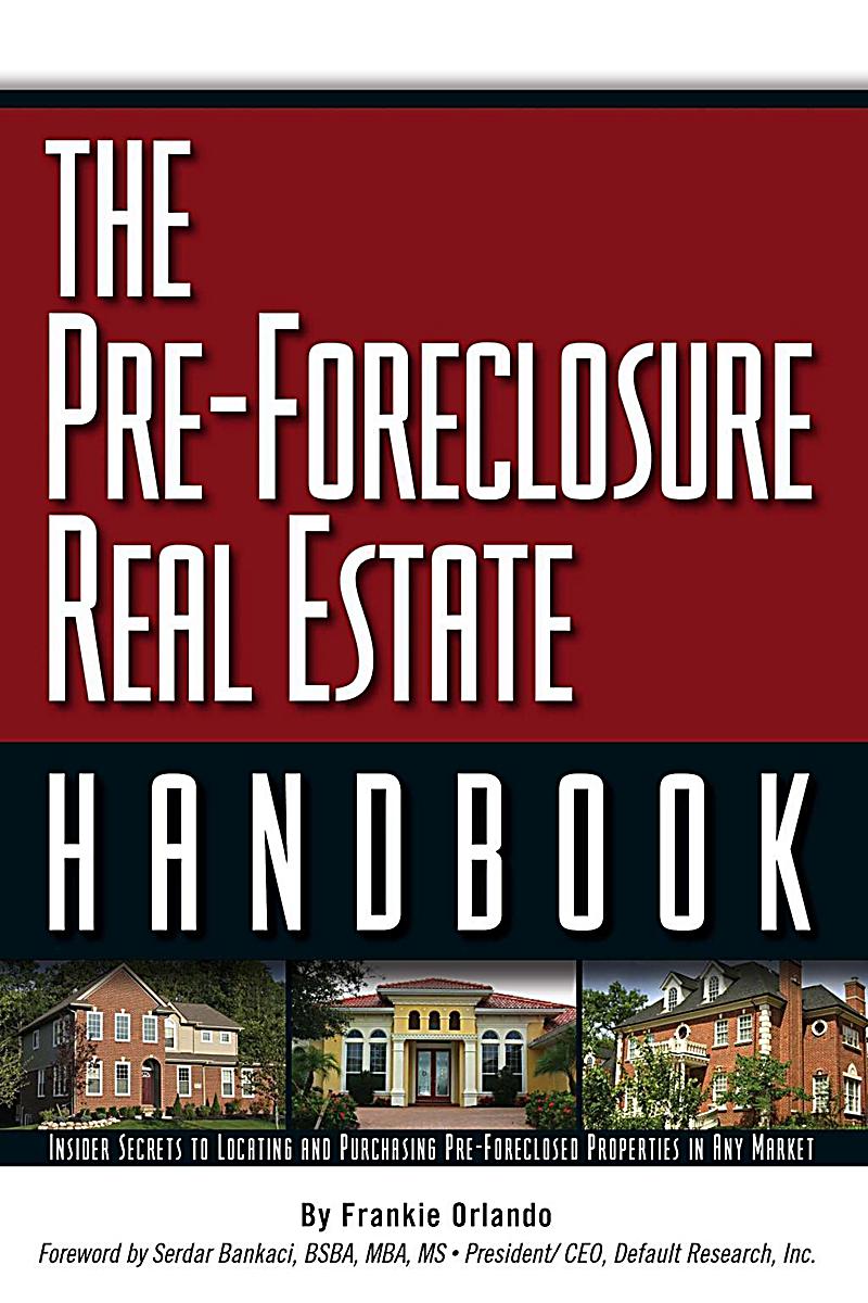 The Pre-Foreclosure Real Estate Handbook