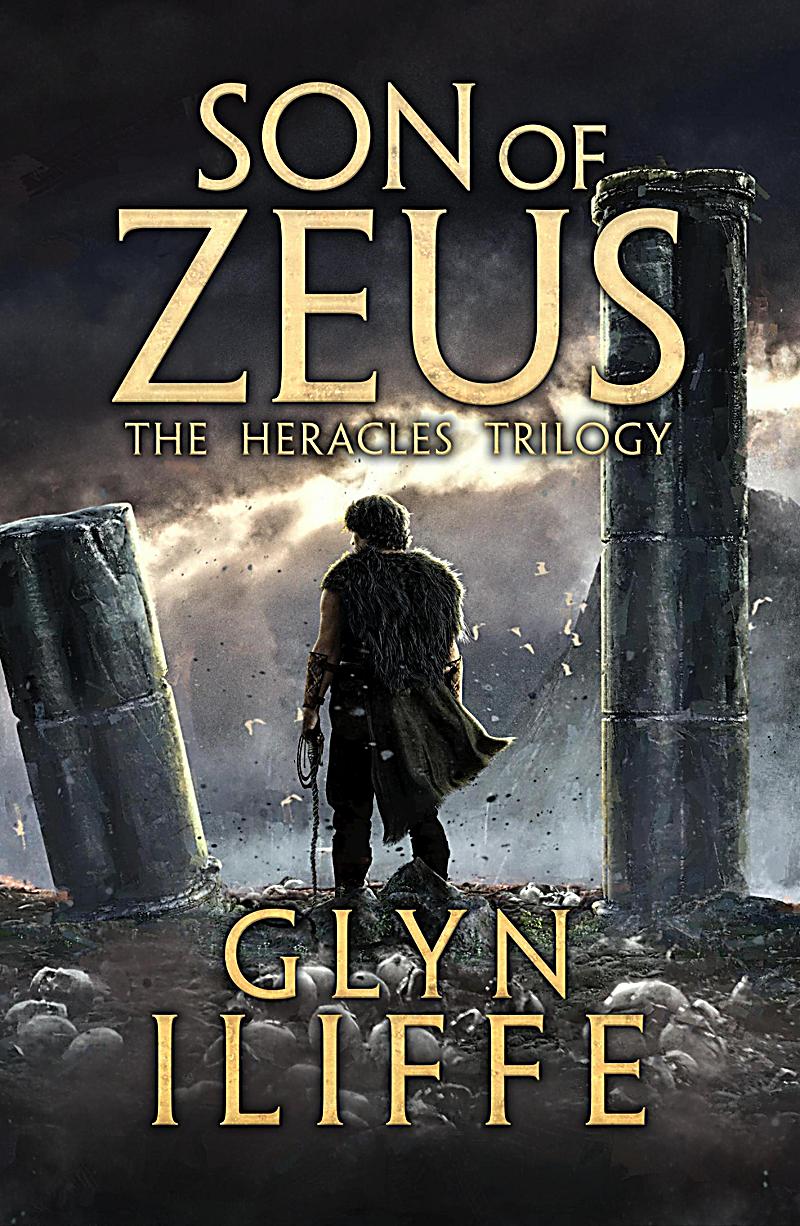 Heracles Trilogy: 1 Son of Zeus