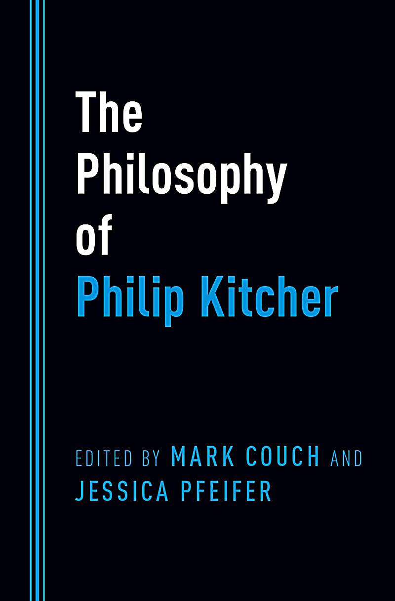 The Philosophy of Philip Kitcher