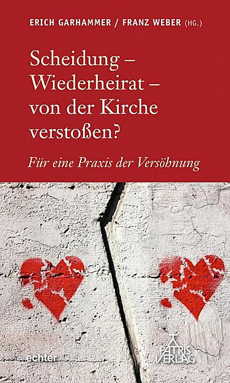 Scheidung - Wiederheirat - von der Kirche versto?en