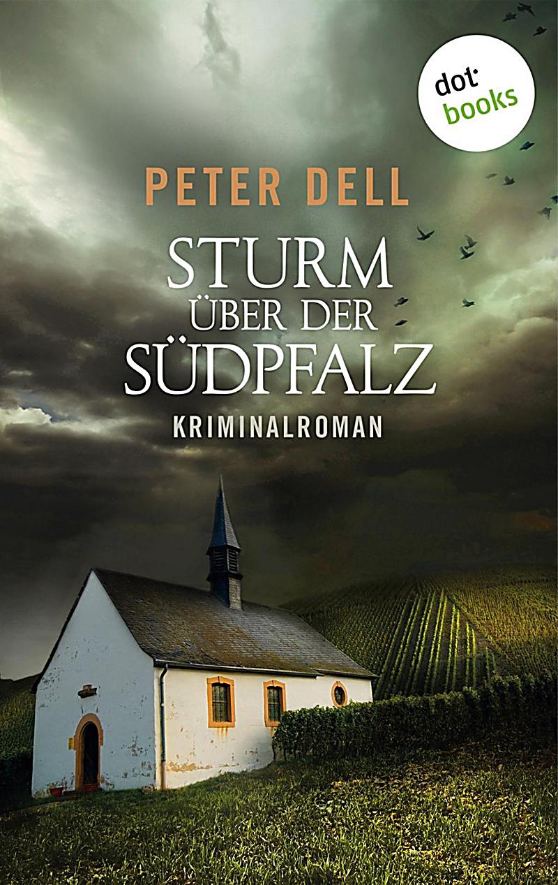 Sturm ?ber der S?dpfalz: Der zweite Fall f?r Philipp Sturm
