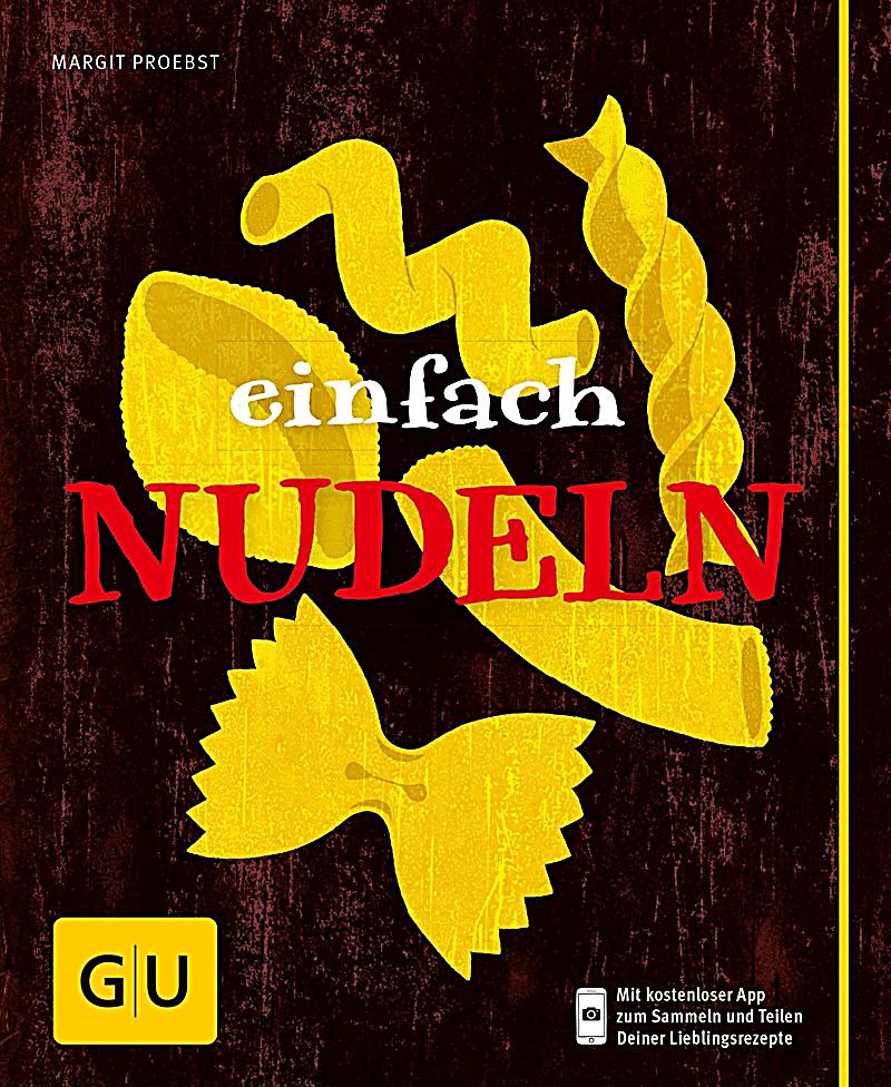 GU Einfach kochen: Einfach Nudeln