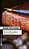 Goethe-Trilogie Band 2: Goetheglut
