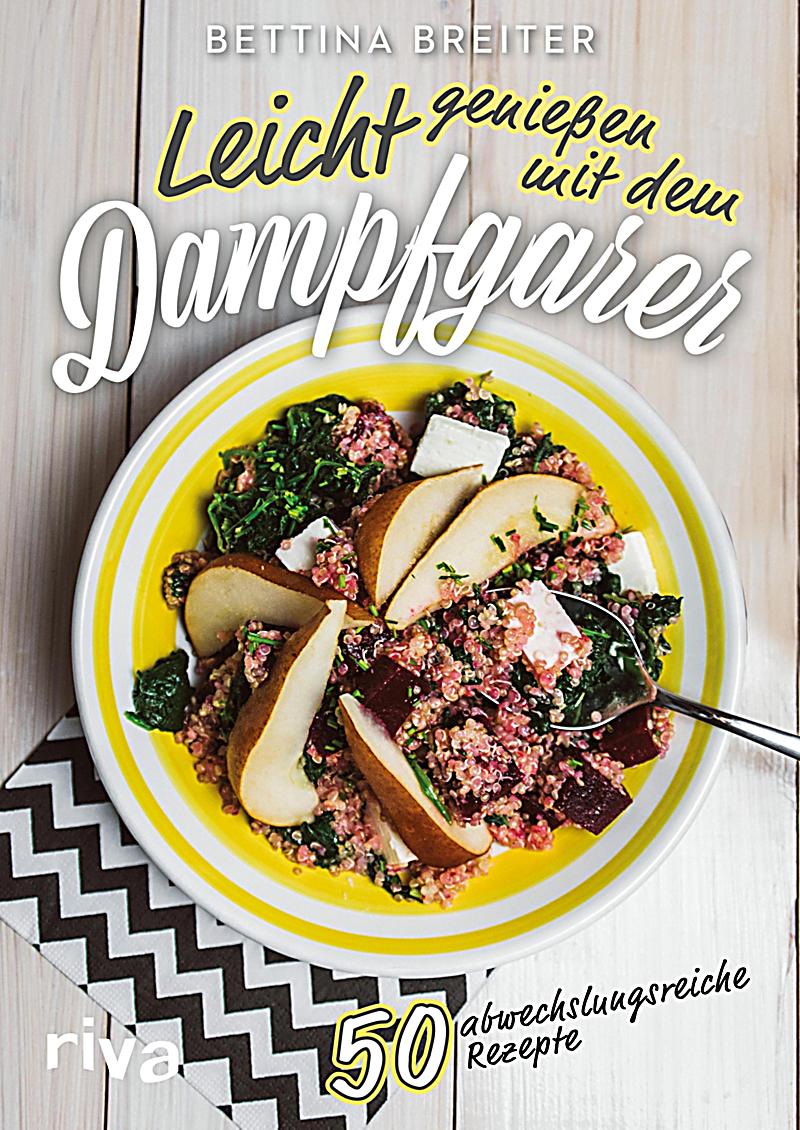 Leicht genießen mit dem Dampfgarer