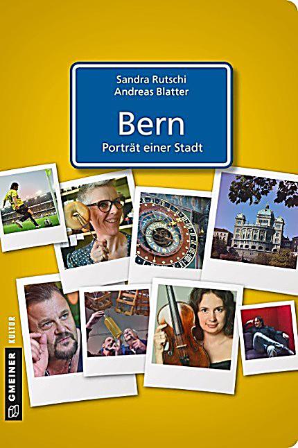 Stadtgespr?che im GMEINER-Verlag: Bern - Portr?t einer Stadt