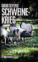Kriminalromane im GMEINER-Verlag: Schweinekrieg