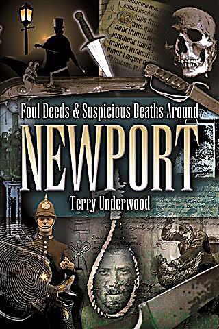 Foul Deeds & Suspicious Deaths in Newport