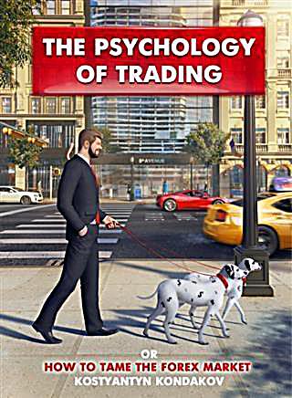 Psychology of Trading or How to Tame the FOREX Market