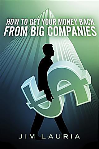 How to Get Your Money Back From Big Companies