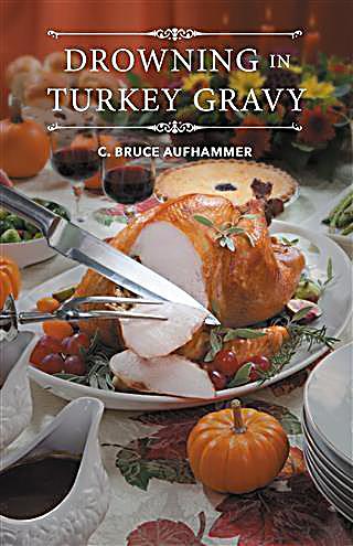 Drowning in Turkey Gravy