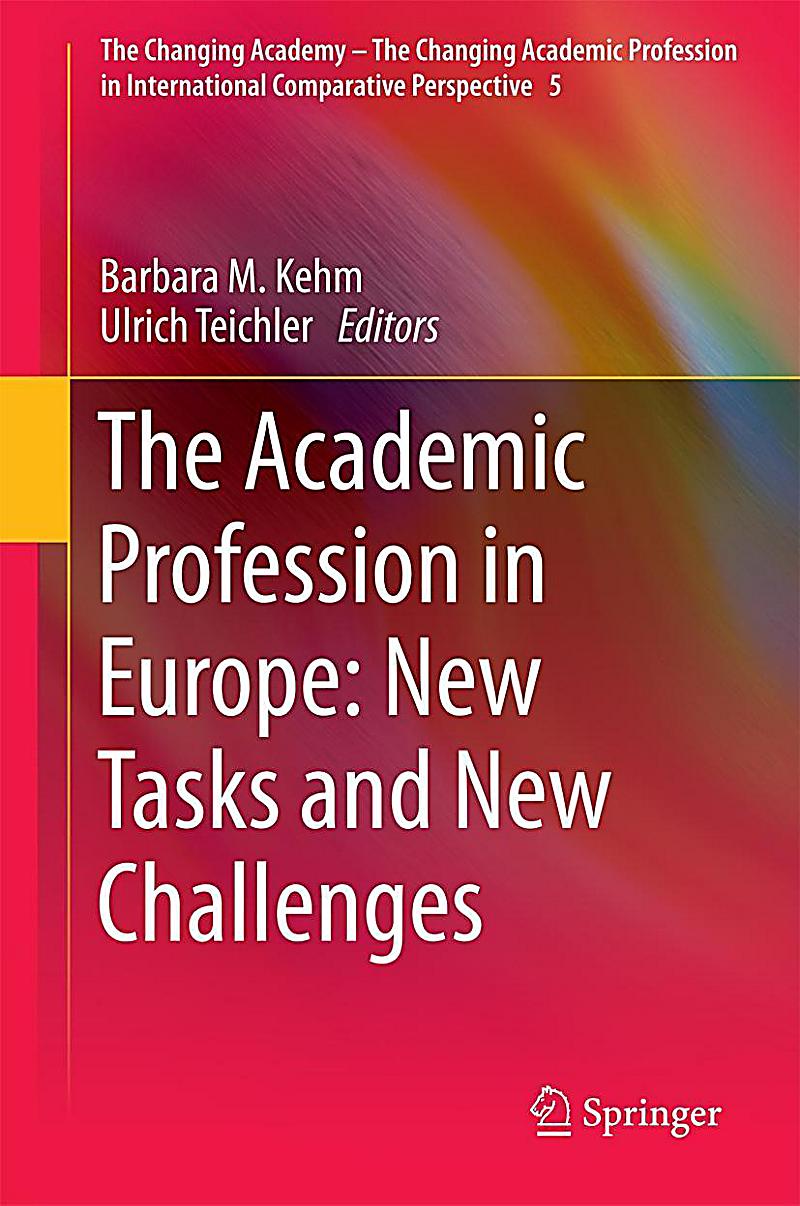 The Academic Profession in Europe: New Tasks and New Challenges