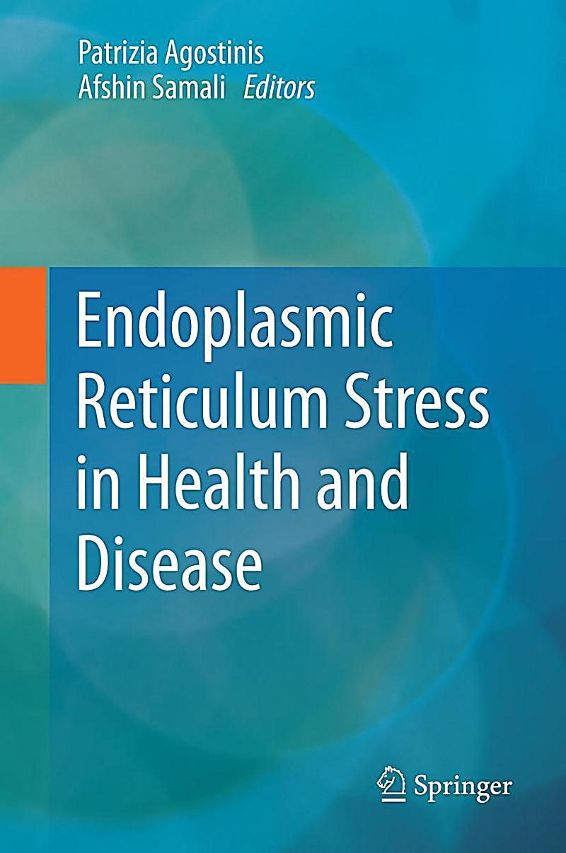 Endoplasmic Reticulum Stress in Health and Disease