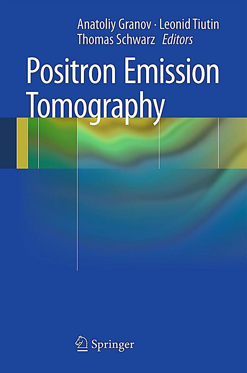 Positron Emission Tomography