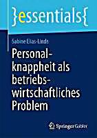 Personalknappheit als betriebswirtschaftliches Problem